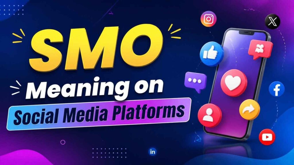 SMO Meaning on Social Media Platforms