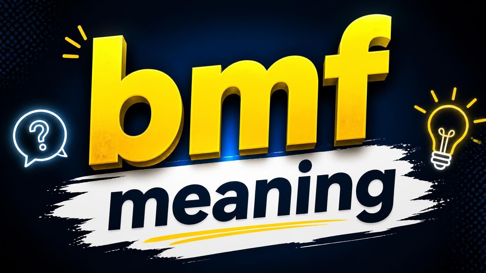 bmf meaning